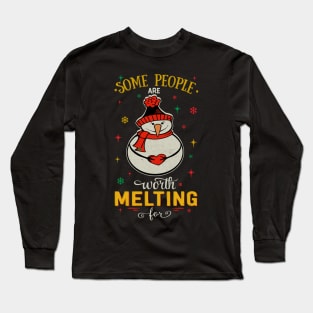 Some People are worth Melting for Long Sleeve T-Shirt